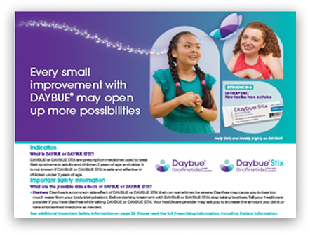 The DAYBUE Overview Brochure provides information about  treatment with DAYBUE.